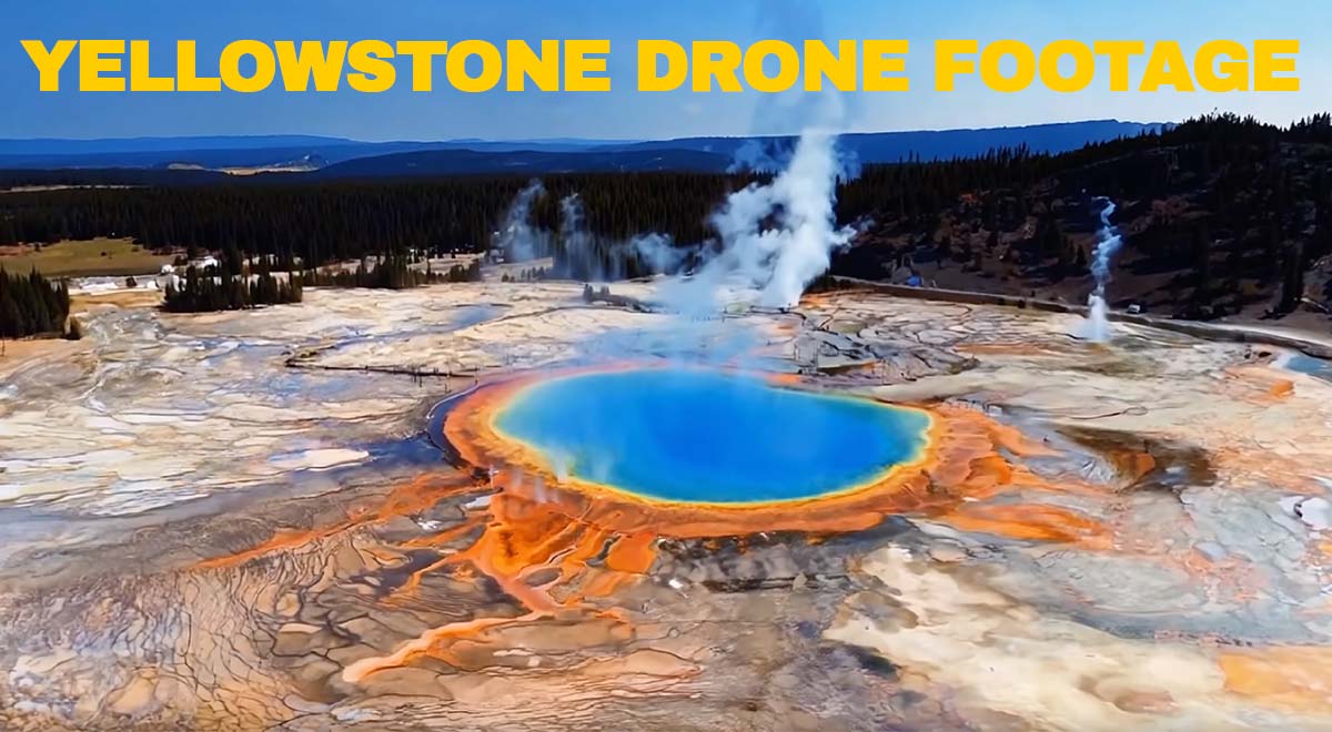 Amazing Drone Footage from Yellowstone National Park